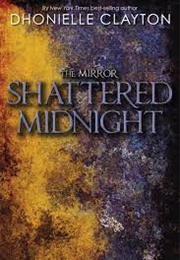 The Mirror: Shattered Midnight (Julie C.Dao)
