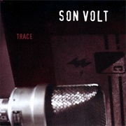 Son Volt - Trace