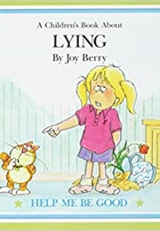 A Children's Book About Lying (Joy Berry)