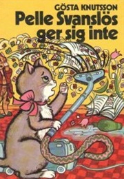 Pelle Svanslös Ger Sig Inte (Gösta Knutsson)