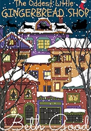 The Oddest Little Gingerbread Shop (Beth Good)