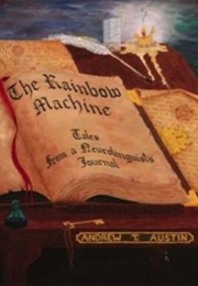 The Rainbow Machine (Andrew T. Austin)