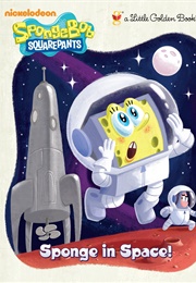 Sponge in Space! (Little Golden Book)