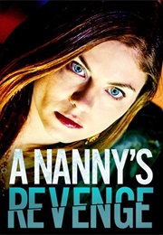 Nanny&#39;s Revenge (2012)