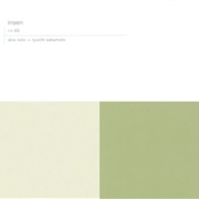Alva Noto & Ryuichi Sakamoto - Insen