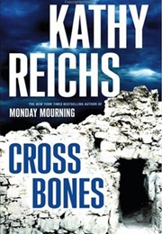 Cross Bones (Kathy Reichs)