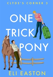 One Trick Pony (Eli Easton)