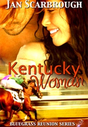 Kentucky Woman: Bluegrass Reunion Series (Jan Scarbrough)