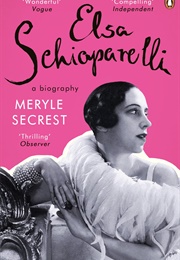 Elsa Schiaparelli: A Biography (Meryle Secrest)