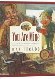 You Are Mine (Max Lucado)