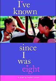 I've Known Since I Was Eight (Sophie Glasser)
