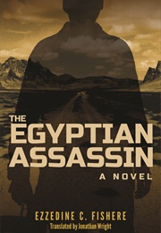 The Egyptian Assassin (Ezzedine C. Fishere)