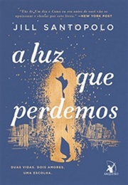A Luz Que Perdemos (Jill Santopolo)