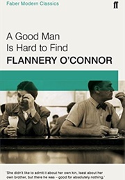 A Good Man Is Hard to Find (Flannery O'Connor)
