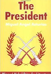 The President (Miguel Angel Asturias - Guatemala)