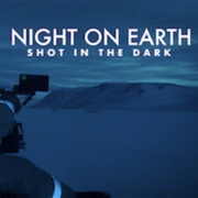 Night on Earth Shot in the Dark