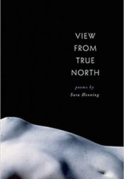View From True North (Sara Henning)
