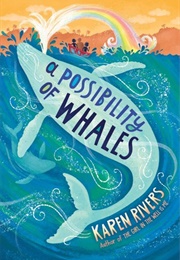 Possibility of Whales (Karen Rivers)