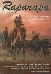 Raparapa: Stories From the Fitzroy River Drovers (Paul Marshall)