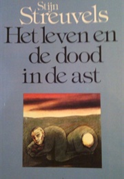 Het Leven En De Dood in Den Ast (Stijn Streuvels)