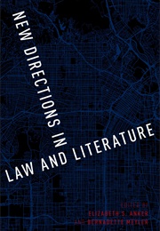 New Directions in Law and Literature (Elizabeth Anker, Ed.)
