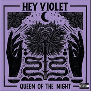 Queen of the Night - Hey Violet