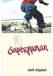 Superhuman (Matt Whyman)