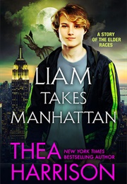 Liam Takes Manhattan (Thea Harrison)