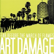 Fear Before the March of Flames, Art Damage