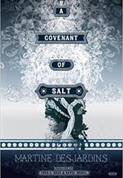 A Covenant of Salt (Martine Desjardins)
