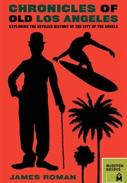 Chronicles of Old Los Angeles (James Roman)