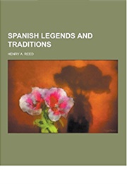 Spanish Legends & Traditions (H. A. Reed)