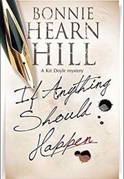 If Anything Should Happen (Bonnie Hearn Hill)