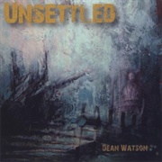 Dean Watson - Unsettled