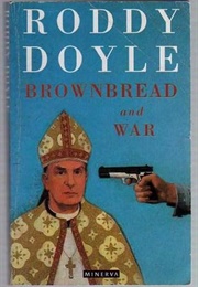 Brownbread & War (Roddy Doyle)