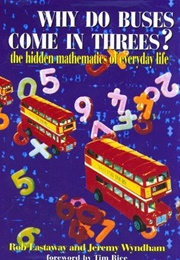 Why Do Buses Come in Threes? (Jeremy Wyndham & Rob Eastaway)