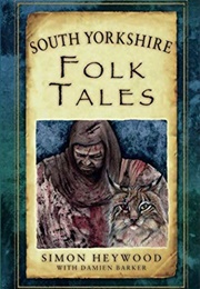 South Yorkshire Folk Tales (Simon Heywood)