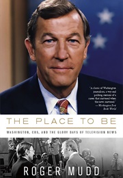 The Place to Be (Roger Mudd)
