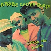 Check the Rhime - A Tribe Called Quest