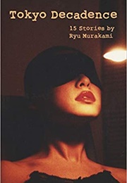 Tokyo Decadence (Murakami Ryu)