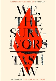 We, the Survivors (Tash Aw)