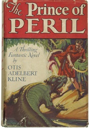 The Prince of Peril (Otis Adelbert Kline)