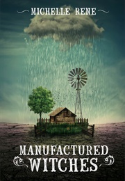 Manufactured Witches (Michelle Rene)