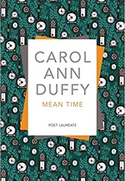 Mean Time (Carol Ann Duffy)