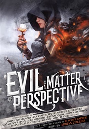 Evil Is a Matter of Perspective (Adrian Collins)