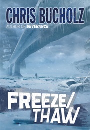 Freeze/Thaw (Chris Bucholz)