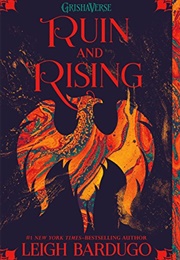 Ruin and Rising (Leigh Bardugo)