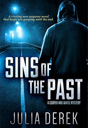 Sins of the Past (A Cooper and White Mystery #1) (Julia Derek)