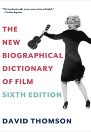New Biographical Dictionary of Film (David Thomson)