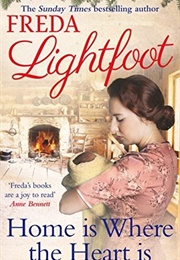 Home Is Where the Heart Is (Freda Lightfoot)